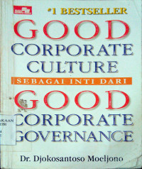 Good Corporate Culture sebagai Inti dari Good Corporate Governance