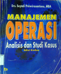 Manajemen Operasi; Analisis dan Studi kasus