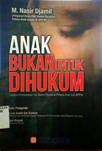 Anak Bukan Untuk Dihukum