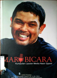 Image of Mari bicara: kumpulan liputan media Nasir Djamil