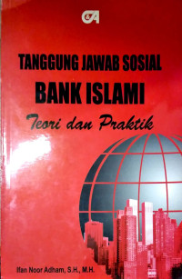 Tanggung Jawab Sosial Bank Islami: Teori dan Praktik