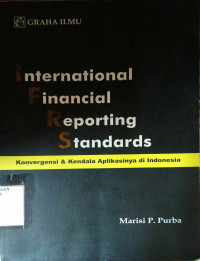 International Financial Reporting Standards ; Konvergensi & Kendala Aplikasinya di Indonesia