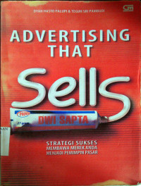 Advertising That Sells; Strategi Sukses Membawa Merek Anda Menjadi Pemimpin Pasar