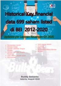 (Buku Digital - SMART LIBRARY) Analisa Historis Key Financial Parameter Seluruh 699 Saham Listed di BEI 2012-2020