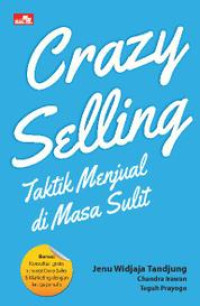 (Buku Digital - SMART LIBRARY) Crazy Selling: Taktik Menjual di Masa Sulit