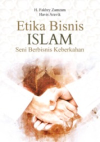 (Buku Digital - SMART LIBRARY) Etika Bisnis Islam Seni Berbisnis Keberkahan