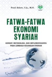 (Buku Digital - SMART LIBRARY) Fatwa-Fatwa Ekonomi Syariah: Konsep, Metodologi & Implementasinya pada Lembaga Keuangan Syariah