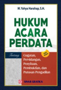 (Buku Digital - SMART LIBRARY) Hukum Acara Perdata : Gugatan, Persidangan, Penyitaan, Pembuktian, dan Putusan Pengadilan (Edisi Kedua)