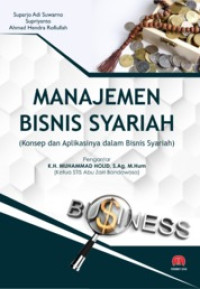 (Buku Digital - SMART LIBRARY) Manajemen Bisnis Syariah (Konsep dan Aplikasinya dalam Bisnis Syariah)