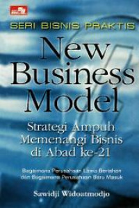 (Buku Digital - SMART LIBRARY) New Business Model (Strategi Ampuh Memenangi Bisnis di Abad ke-21)