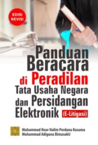 (Buku Digital - SMART LIBRARY) Panduan Beracara di Peradilan Tata Usaha Negara dan Persidangan Elektronik