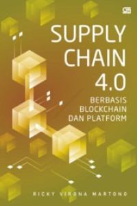 (Buku Digital - SMART LIBRARY) Supply Chain 4.0: Berbasis Blockchain dan Platform