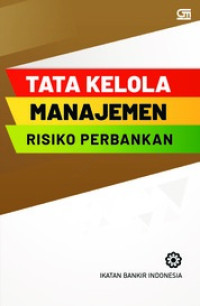 (Buku Digital - SMART LIBRARY) Tata Kelola Manajemen Risiko Perbankan