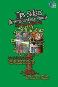 (Buku Digital - SMART LIBRARY) Tips Sukses Berwirausaha Bagi Pemula (Membangun Karakter Mandiri)