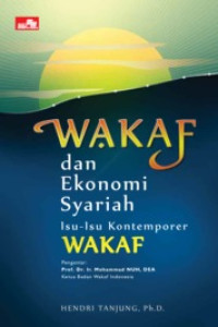 (Buku Digital - SMART LIBRARY) Wakaf dan Ekonomi Syariah - Isu-Isu Kontemporer: Wakaf