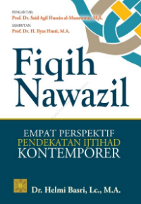 Fiqih Nawazil : Empat Perspektif Pendekatan Ijtihad Kontemporer