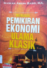 Menguak pemikiran ekonomi ulama klasik