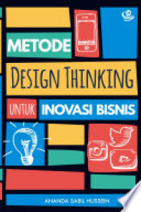 Metode Design Thinking untuk Inovasi Bisnis