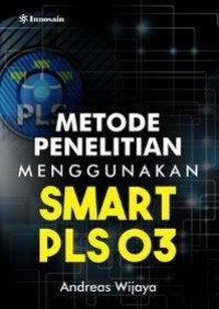 Metode Penelitian Menggunakan Smart PLS 03