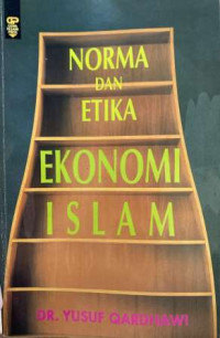 Norma dan Etika Ekonomi Islam