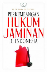 Perkembangan Hukum Jaminan di Indonesia