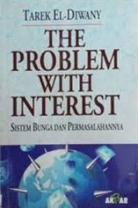 The Problem With Interest (Sistem Bunga dan Permasalahannya)