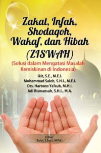 Zakat, Infak, Shodaqoh, Wakaf, dan Hibah (ZISWAH) : Solusi dalam Mengatasi Masalah Kemiskinan di Indonesia