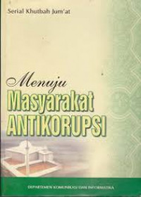 Menuju Masyarakat Antikorupsi