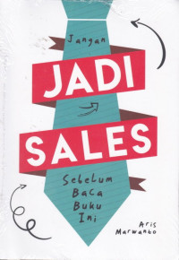 Jangan Jadi Sales Sebelum Baca Buku Ini