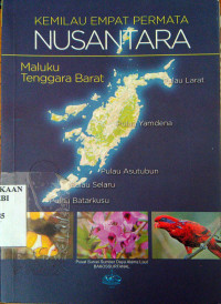 Kemilau Empat Permata Nusantara : Maluku Tenggara Barat