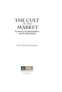 The Cult of Market : Economic Fundamentalism and its Discontent