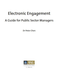 Electronic Engagement : A Guide for Public Sector Managers