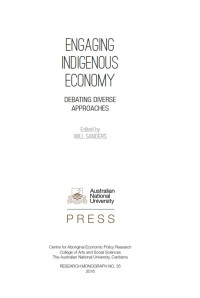 Engaging Indigenous Economy : Debating Diverse Approaches