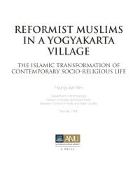Reformist Muslims in a Yogyakarta Village : The Islamic Transformation of Contemporary Socio-Religious Life