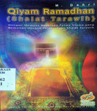 Qiyam ramadhan (shalat tarawih): dengan memuat beberapa fatwa ulama yang berkaitan dengan pelaksanaan shalat tarawih