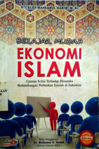 Belajar Mudah Ekonomi Islam ; Catatan Kritis terhadap Dinamika Perkembangan perbankan Syariah di Indonesia