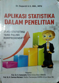 Aplikasi Statistika dalam Penelitian; buku statistika yang paling komprehensif