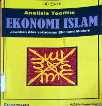 Image of analisis teoritis ekonomi islam; jawaban atas kekacauan ekonomi modern