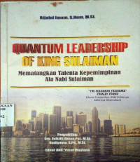 Quantum Leadership Of King Sulaiman; Mematangkan Talenta Kepemimpinan Ala Nabi Sulaiman