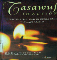 Tasawuf in action: spiritualisasi diri di dunia yang tak lagi ramah