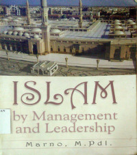 Islam by management and leadership: tinjauan teoritis dan empiris pengembangan lembaga pendidikan Islam