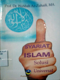 Syariat Islam: solusi universal = tathbiq asy-syari'ah al-islamiyah