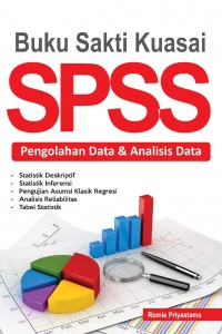 Image of Buku Sakti Kuasai SPSS : Pengolahan Data dan Analisis Data