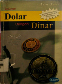 Image of Lawan dolar dengan dinar : kiat jitu bebas krismon dan merosotnya nilai uang