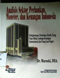 Analisis sektor perbankan, moneter dan keuangan Indonesia
