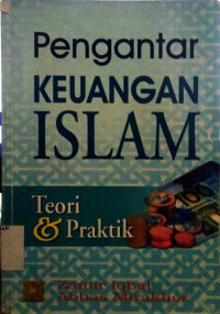 Pengantar keuangan Islam: teori dan praktik