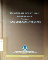 Kumpulan peraturan BAPEPAM-LK tentang pengelolaan investasi
