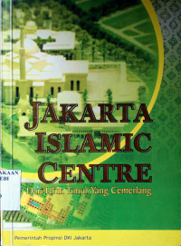 Jakarta islamic centre: dari ufuk timur yang cemerlang