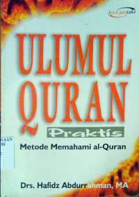 Ulumul Quran Praktis Metode Memahami al-quran