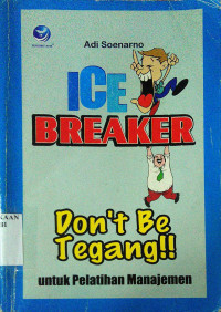 ICE BREAKER Don't Be Tegang!! untuk pelatihan manajemen